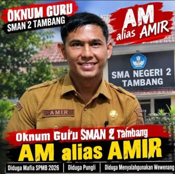 Am alias Amir Oknum Guru P3K SMAN 2 Tambang  Terkanal 'Mafia dan Penjil*t'